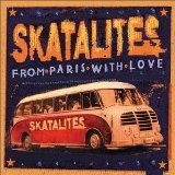 Skatelites - From Paris With Love